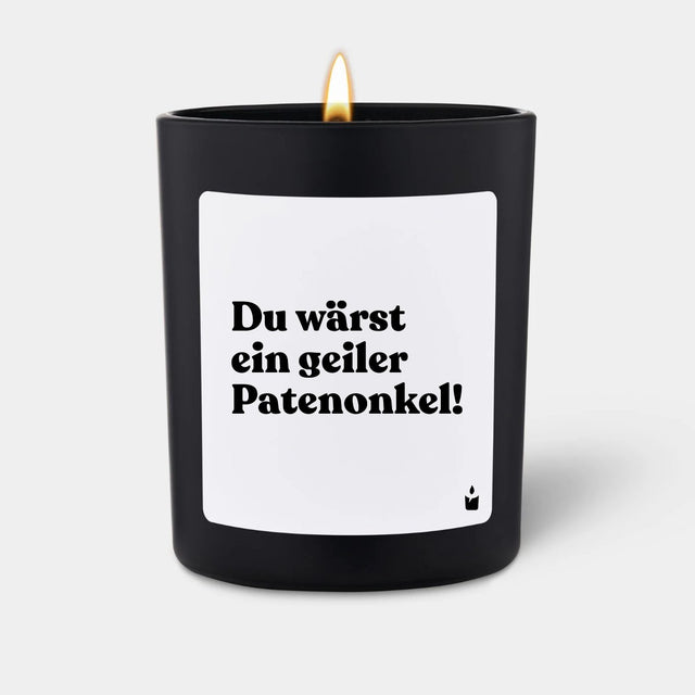 Duftkerze Schwarz Flowery Du wärst ein geiler Patenonkel! von ChattyCandles