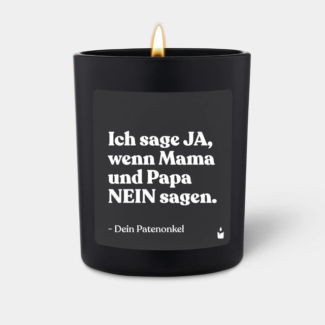 Duftkerze Schwarz Flowery Ich sage Ja, wenn Mama und Papa Nein sagen. Dein Patenonkel von ChattyCandles