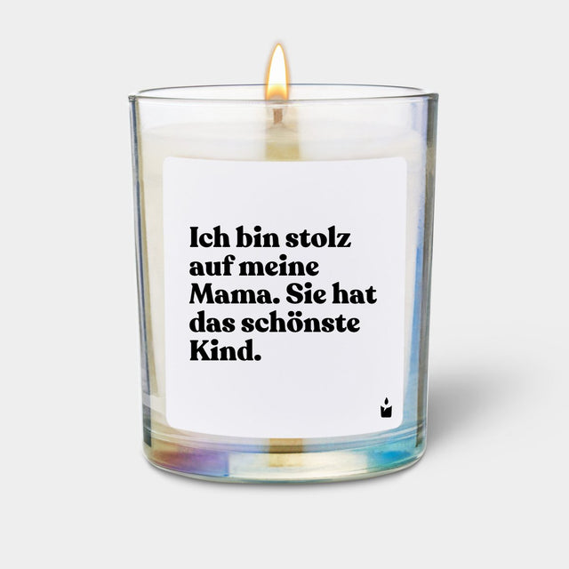 Duftkerze Rainbow Woody Ich bin stolz auf meine Mama. Sie hat das schönste Kind.