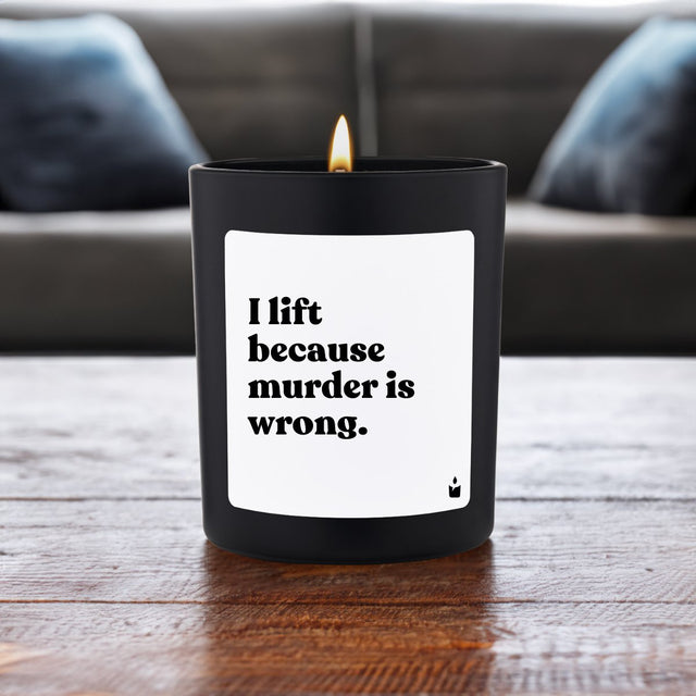 Duftkerze Schwarz Flowery I lift because murder is wrong. von ChattyCandles