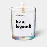 Duftkerze Rainbow Flowery be a legend!