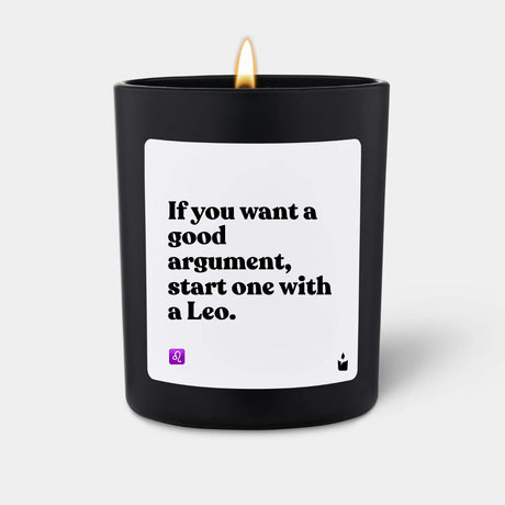 Duftkerze Schwarz Woody If you want a good argument, start one with a Leo. von ChattyCandles