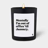 Duftkerze Flowery Mentally I'm out of office 'til January.