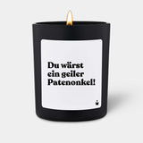 Duftkerze Schwarz Flowery Du wärst ein geiler Patenonkel! von ChattyCandles