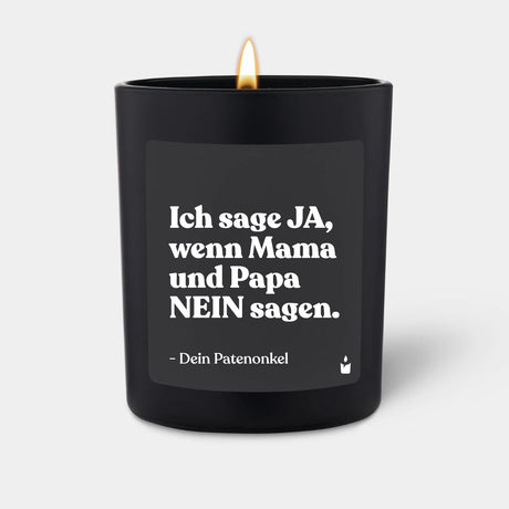 Duftkerze Schwarz Flowery Ich sage Ja, wenn Mama und Papa Nein sagen. Dein Patenonkel von ChattyCandles