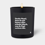 Duftkerze Schwarz Flowery Danke Mami, dass du mir immer alles erlaubt häsch, was de Papi verbote hät. von ChattyCandles