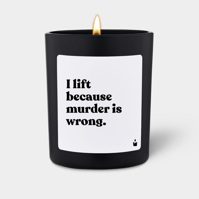 Duftkerze Schwarz Flowery I lift because murder is wrong. von ChattyCandles