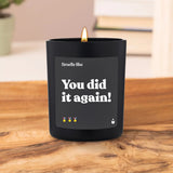 Duftkerze Flowery You did it again!