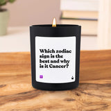 Duftkerze Schwarz Flowery Which zodiac sign is the best and why is it Cancer? von ChattyCandles