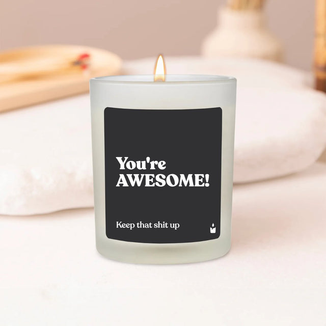 Duftkerze Flowery You're AWESOME! Keep that shit up