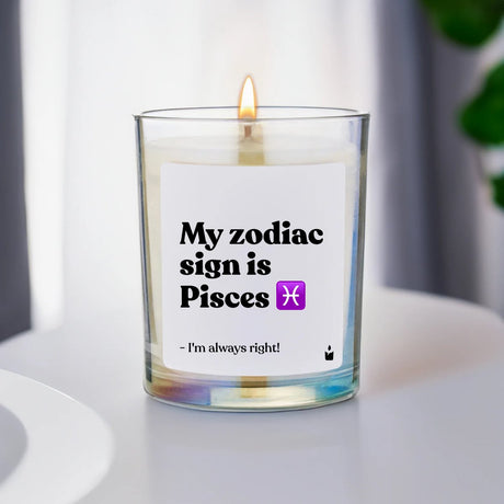 Duftkerze Rainbow Woody My zodiac sign is Pisces - I'm always right! von ChattyCandles
