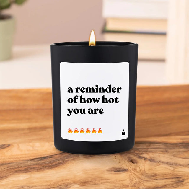 Duftkerze Flowery A reminder of how hot you are