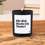 Duftkerze Schwarz Woody Für dich lösche ich Tinder!