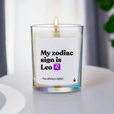 Duftkerze Rainbow Woody My zodiac sign is Leo - I'm always right! von ChattyCandles