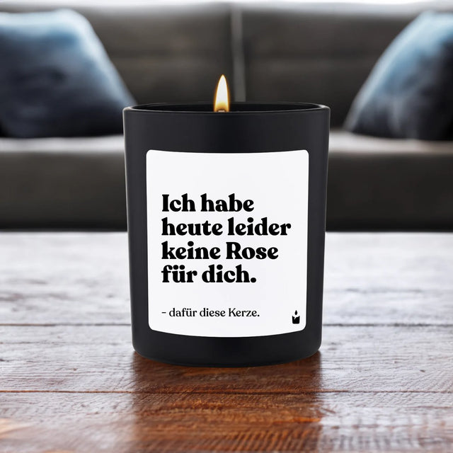 Duftkerze Schwarz Flowery Ich habe heute leider keine Rose für dich. Dafür diese Kerze. von ChattyCandles
