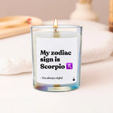 Duftkerze Rainbow Woody My zodiac sign is Scorpio - I'm always right! von ChattyCandles