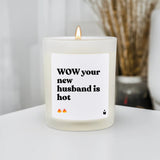 Duftkerze Flowery Wow your new husband is hot