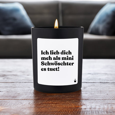 Duftkerze Schwarz Flowery Ich lieb dich meh als mini Schwöschter es tuet! von ChattyCandles