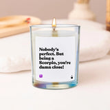 Duftkerze Rainbow Woody Nobody's perfect. But being a Scorpio, you're damn close! von ChattyCandles