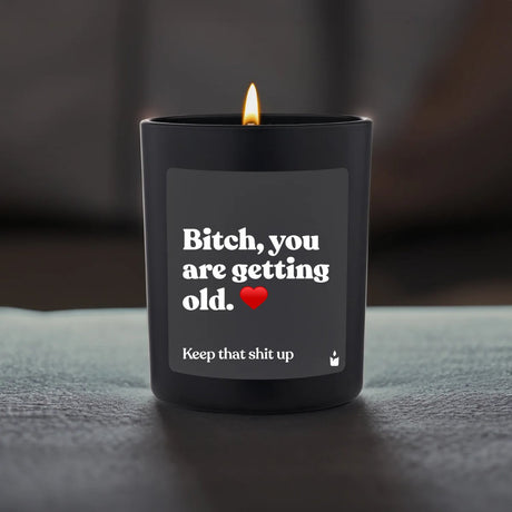 Duftkerze Flowery Bitch, you are getting old.